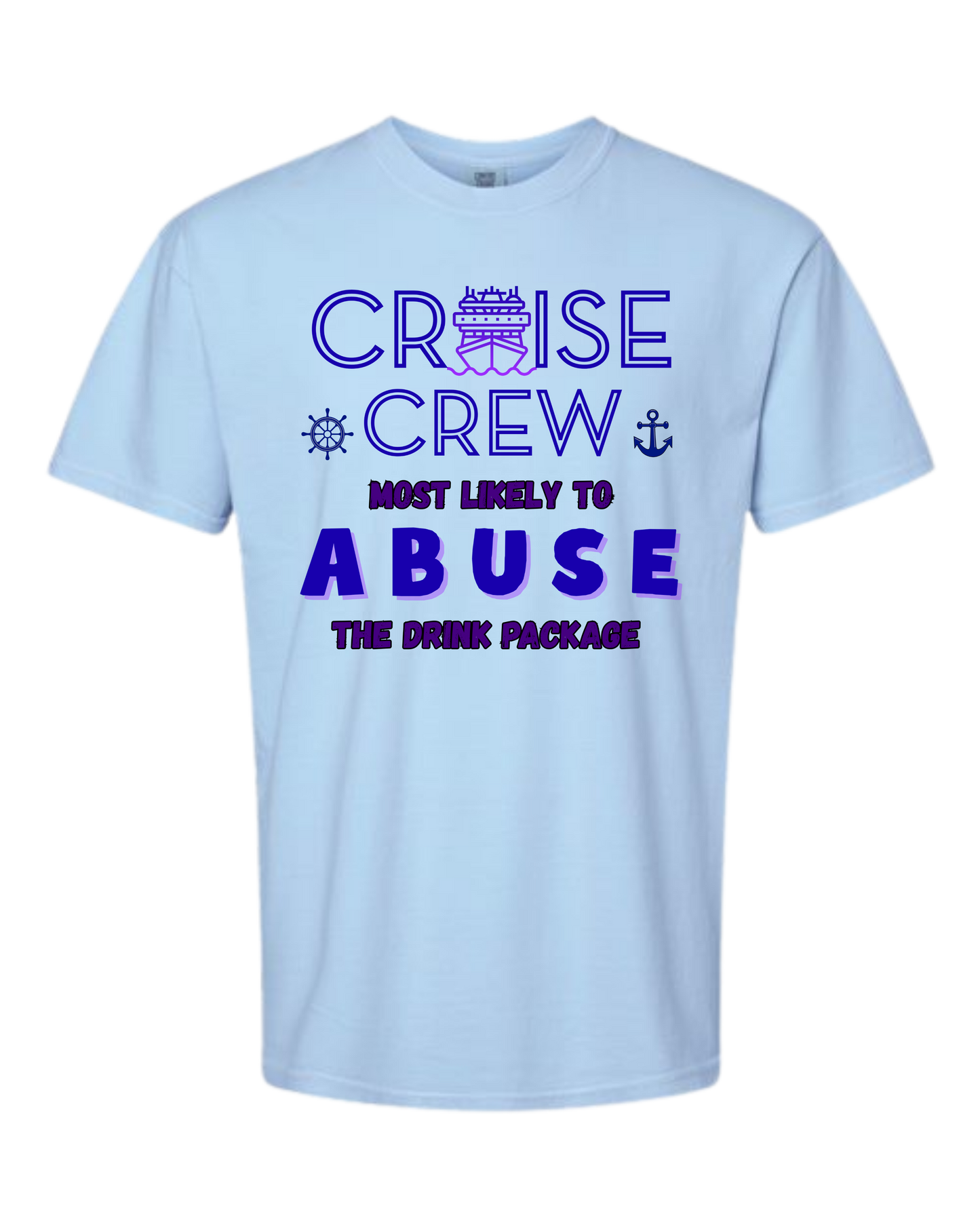 Cruise Crew Most Likely to Abuse the Drink Package - Comfort Colors - Heavyweight Unisex Tee - Blues