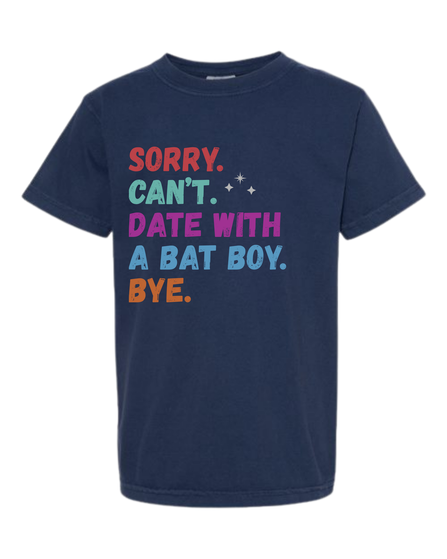 Sorry. Can't. Date With A Bat Boy. Bye. - Comfort Colors - Heavyweight Youth Tee - Neutral Colors & Blues