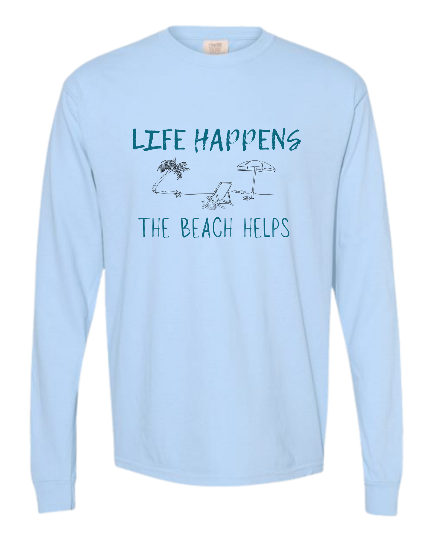 Life Happens The Beach Helps - Comfort Colors - Heavyweight Long Sleeve Tee - Blues & Greens