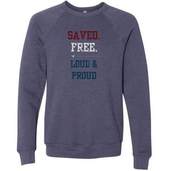 Saved. Free. Loud & Proud - Sponge Fleece Raglan Sweatshirt - Blues, Greens, Purple, and Black