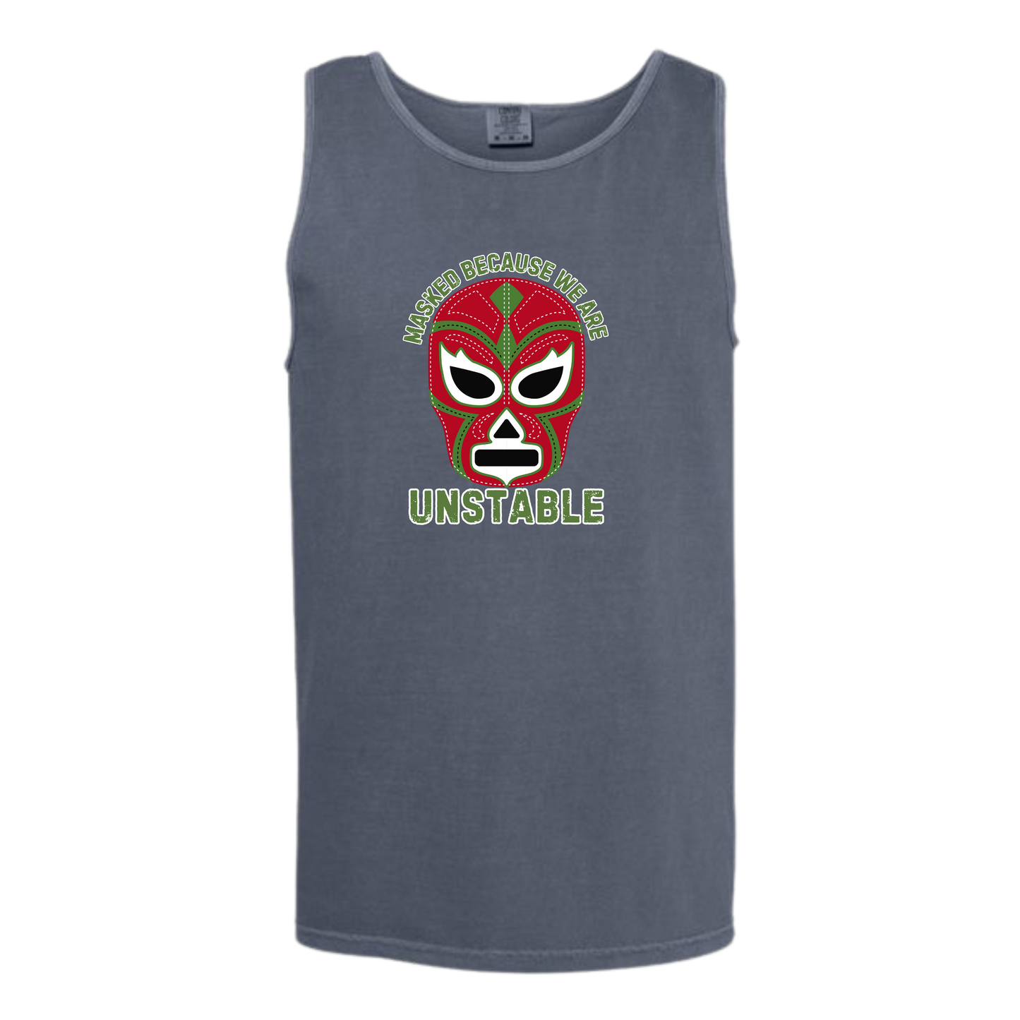 Masked Because We Are Unstable - Comfort Colors - Unisex Tank - Neutral Colors & Blues