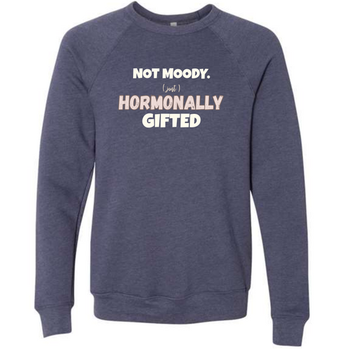 Not Moody. (just) Hormonally Gifted - Sponge Fleece Raglan Sweatshirt - Blues, Greens, Purple, and Black