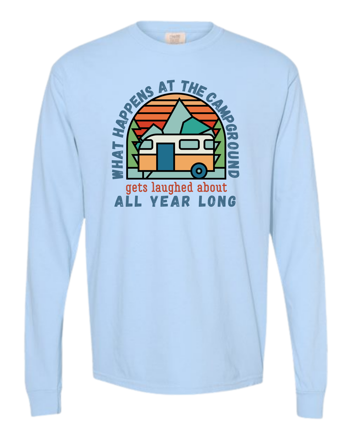 What Happens At The Campground - Comfort Colors - Heavyweight Long Sleeve Tee - Blues & Greens