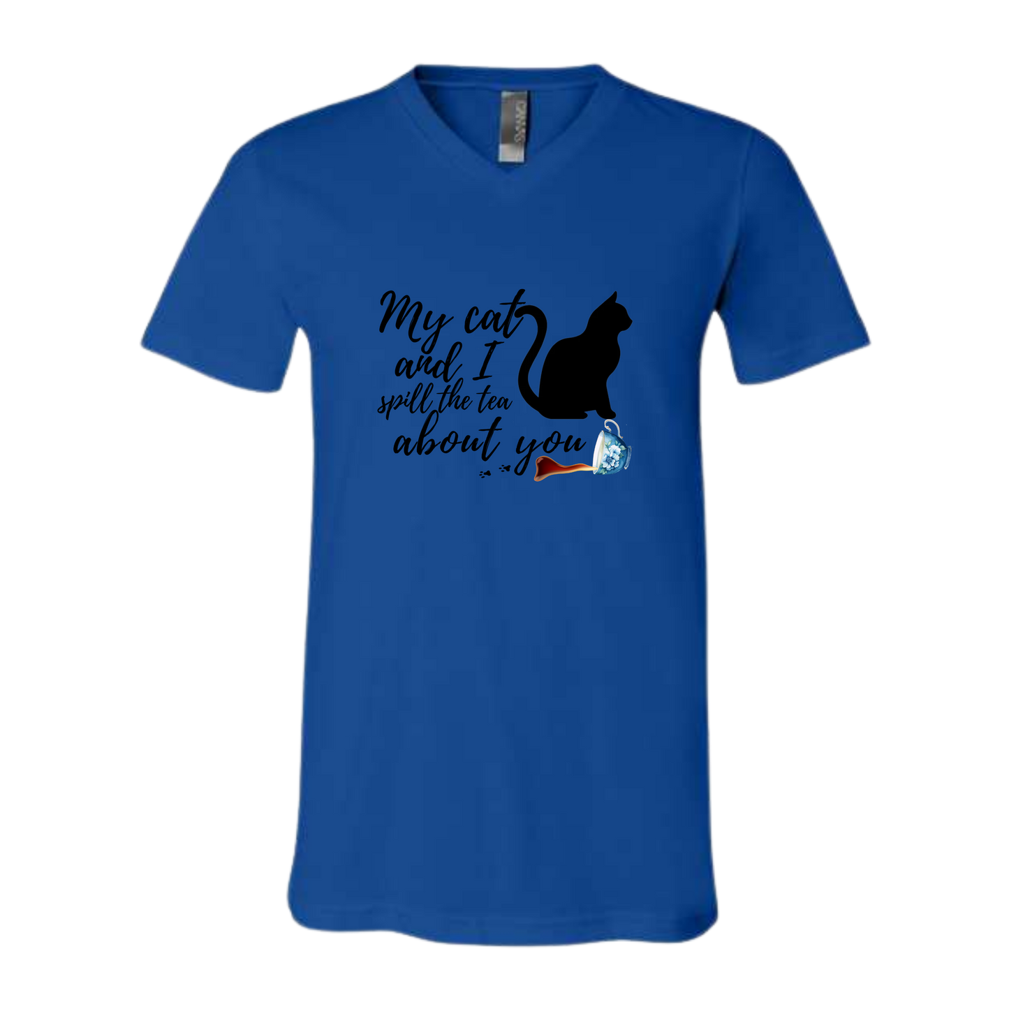 My Cat and I spill the tea about you - Bella+Canvas - Unisex V-Neck - Assorted Colors