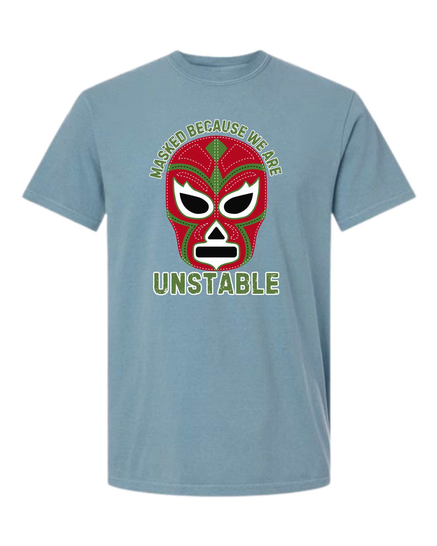 Masked Because We Are Unstable - Comfort Colors - Heavyweight Unisex Tee - Blues
