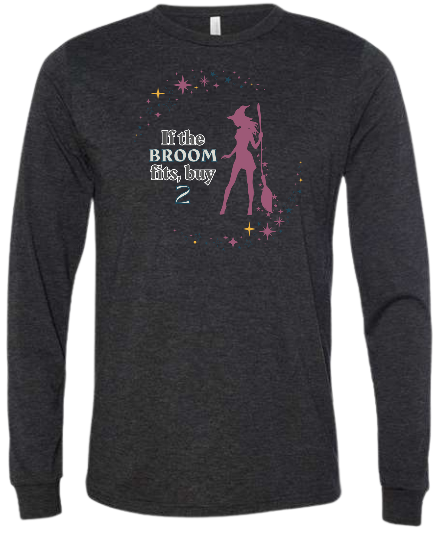 If The Broom Fits - Unisex Long Sleeve - Neutral Colors