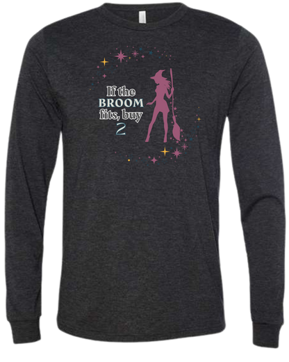 HP - If The Broom Fits - Unisex Long Sleeve - Neutral Colors