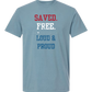 Saved. Free. Loud & Proud - Comfort Colors - Heavyweight Unisex Tee - Blues