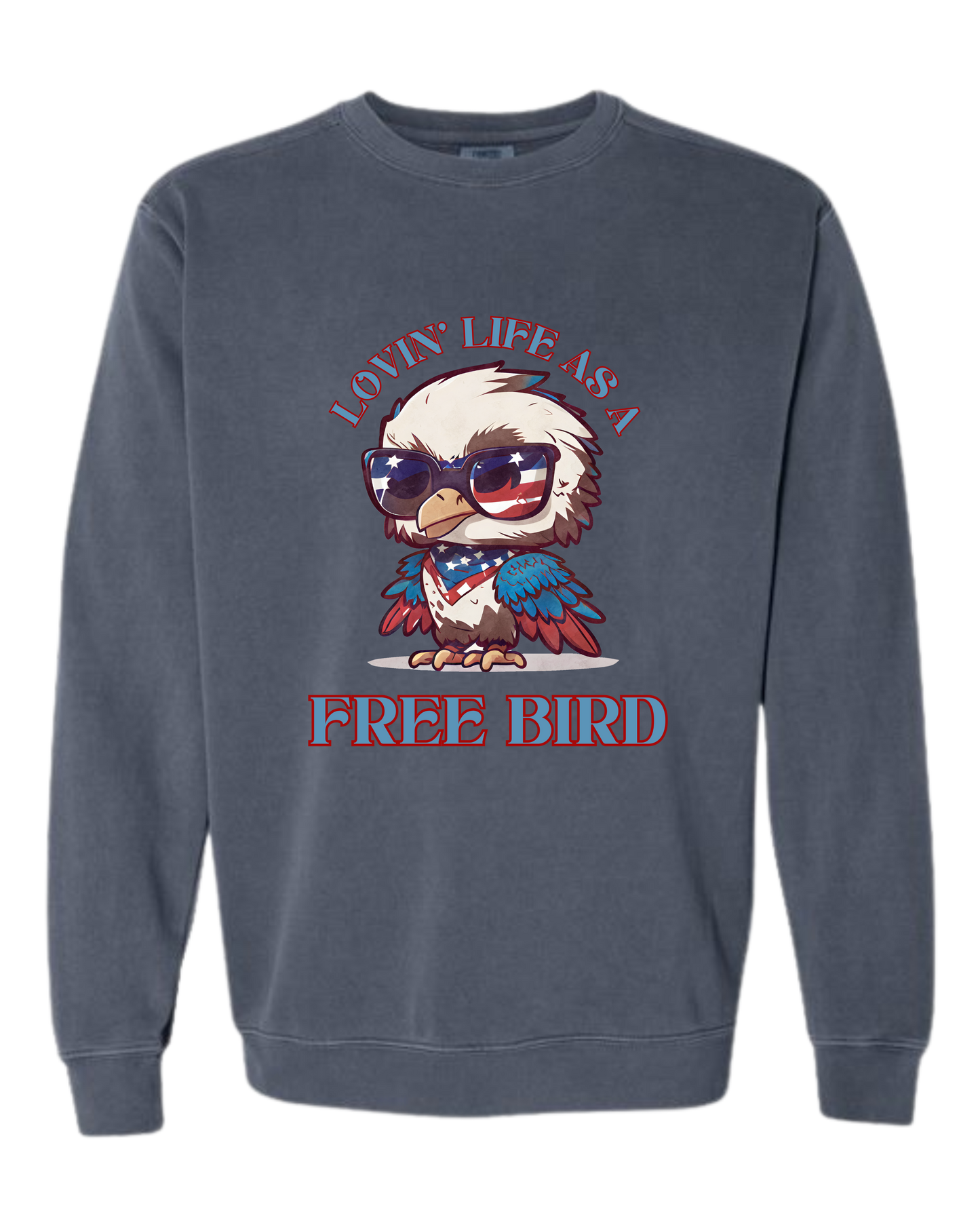 Lovin' Life as a Free Bird - Comfort Colors - Sweatshirt - Blues