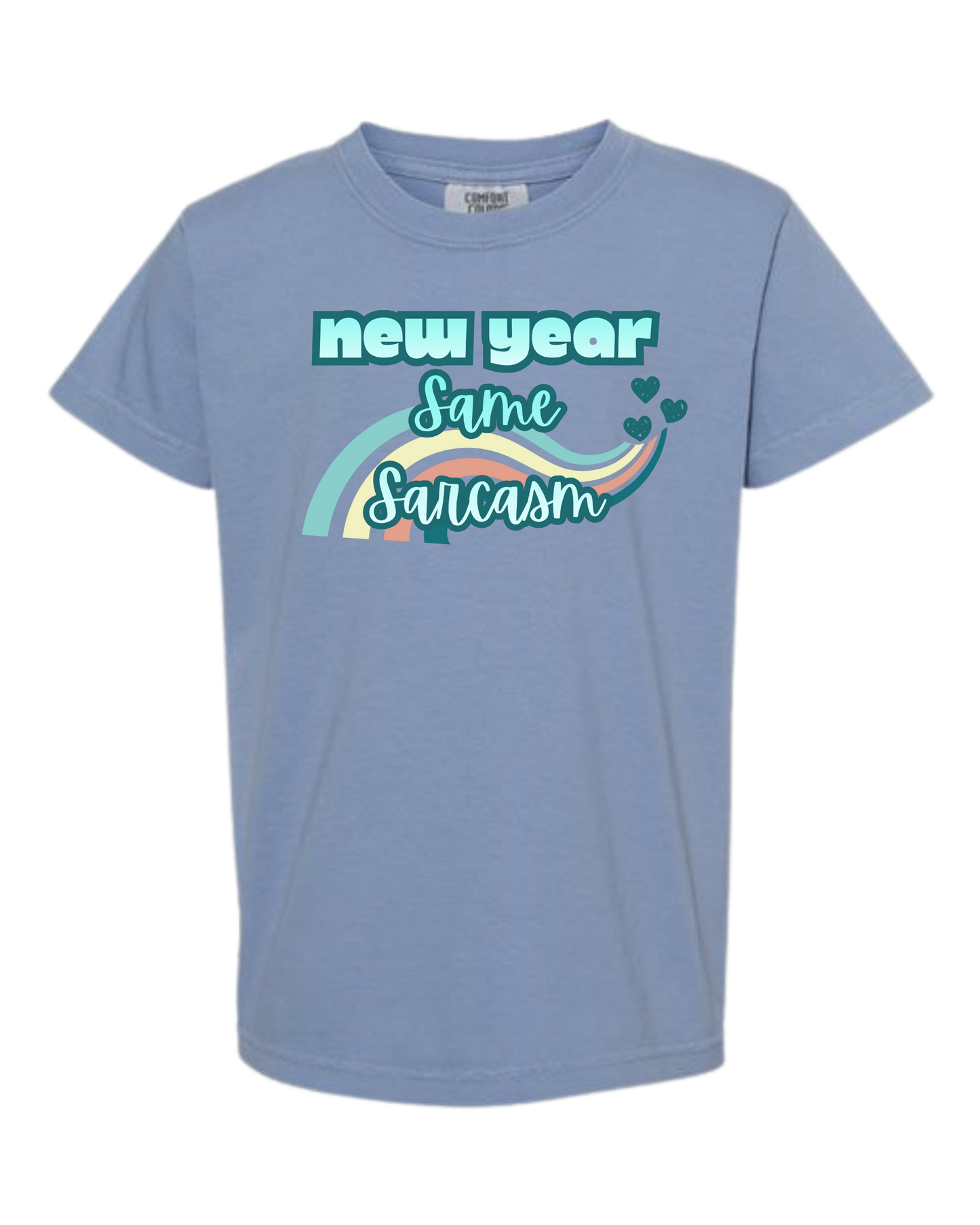 New Year Same Sarcasm - Comfort Colors - Heavyweight Youth Tee - Neutral Colors & Blues