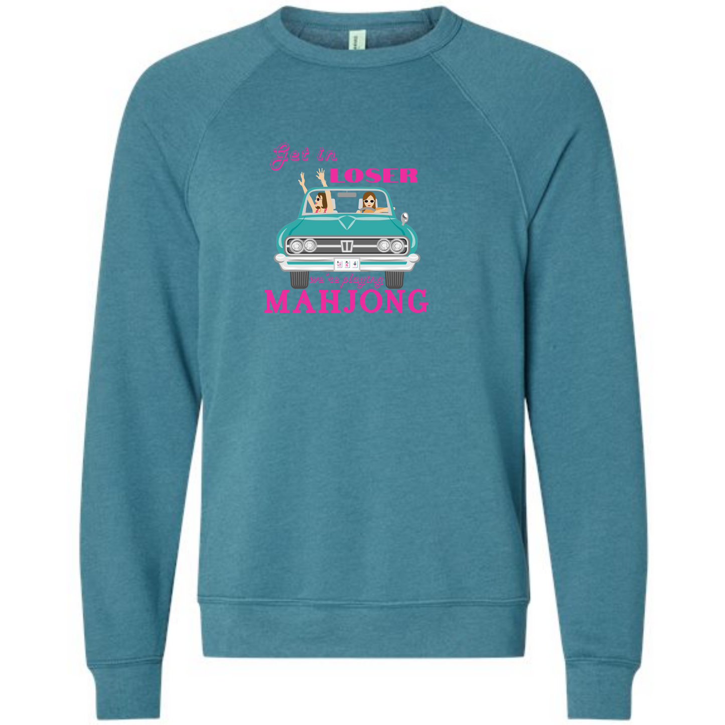 Get in Loser We're Playing Mahjong- Sponge Fleece Raglan Sweatshirt - Blues, Greens, Purple, and Black