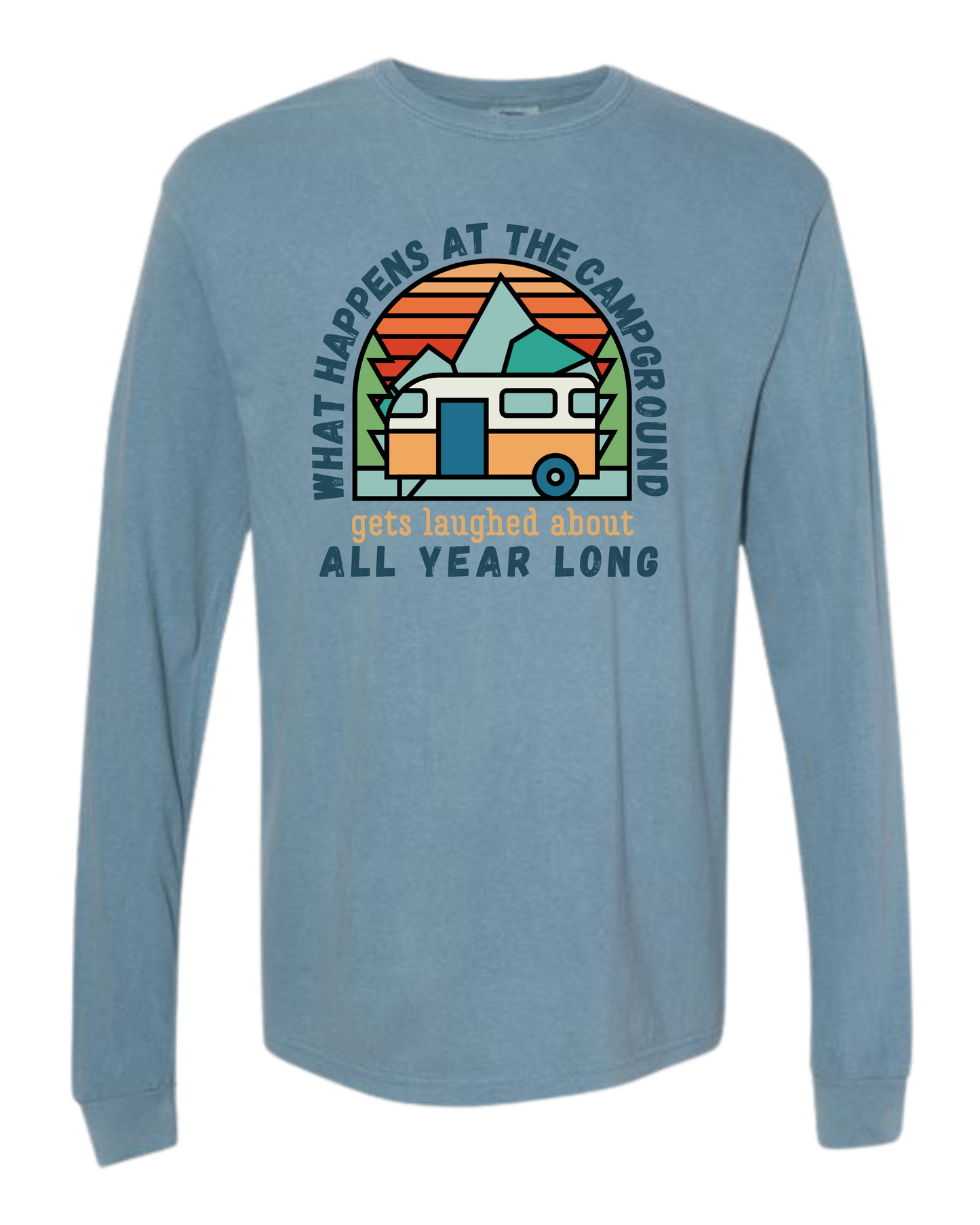 What Happens At The Campground - Comfort Colors - Heavyweight Long Sleeve Tee - Blues & Greens