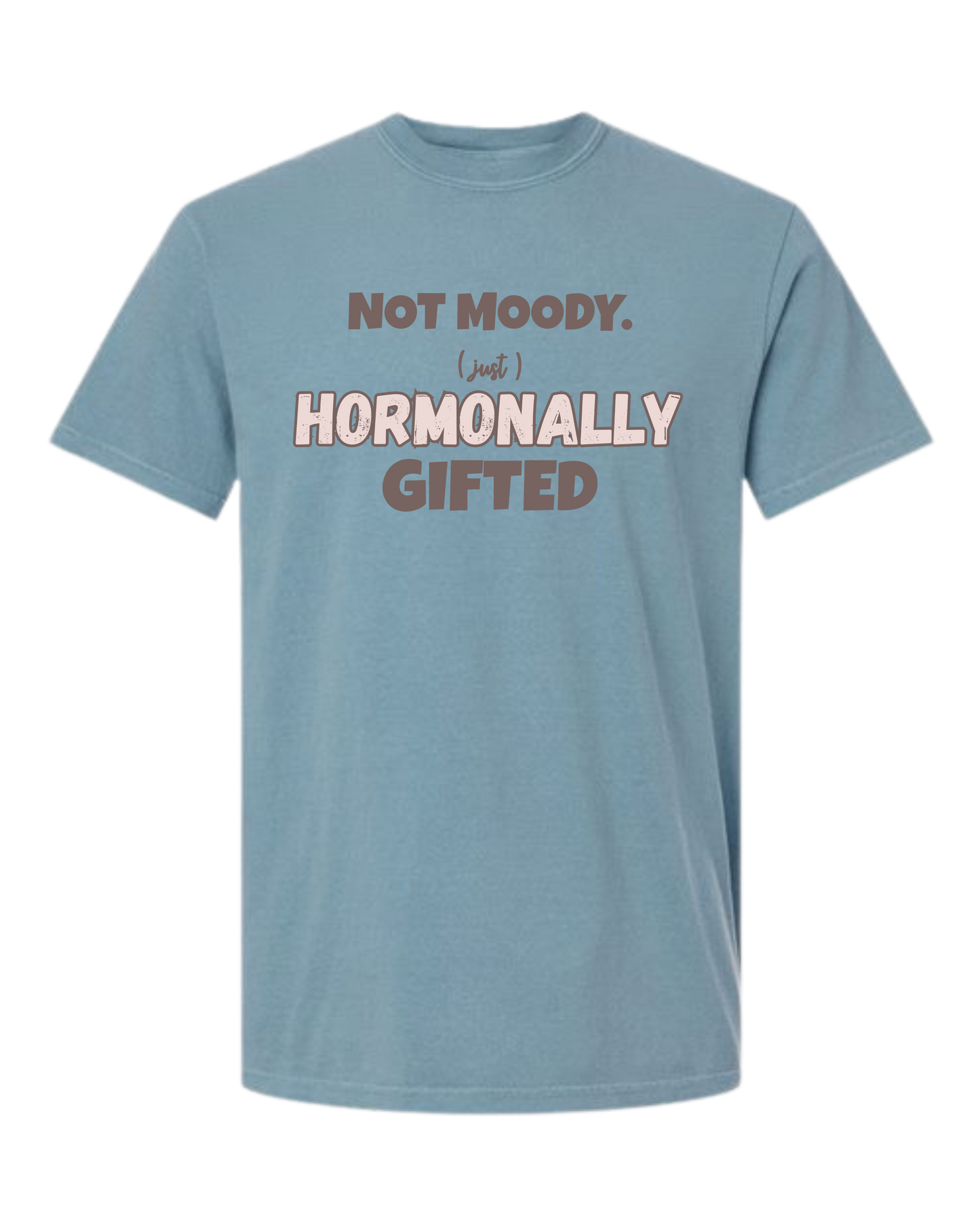 Not Moody. (just) Hormonally Gifted - Comfort Colors - Heavyweight Unisex Tee - Blues