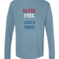 Saved. Free. Loud & Proud - Comfort Colors - Heavyweight Long Sleeve Tee - Blues & Greens