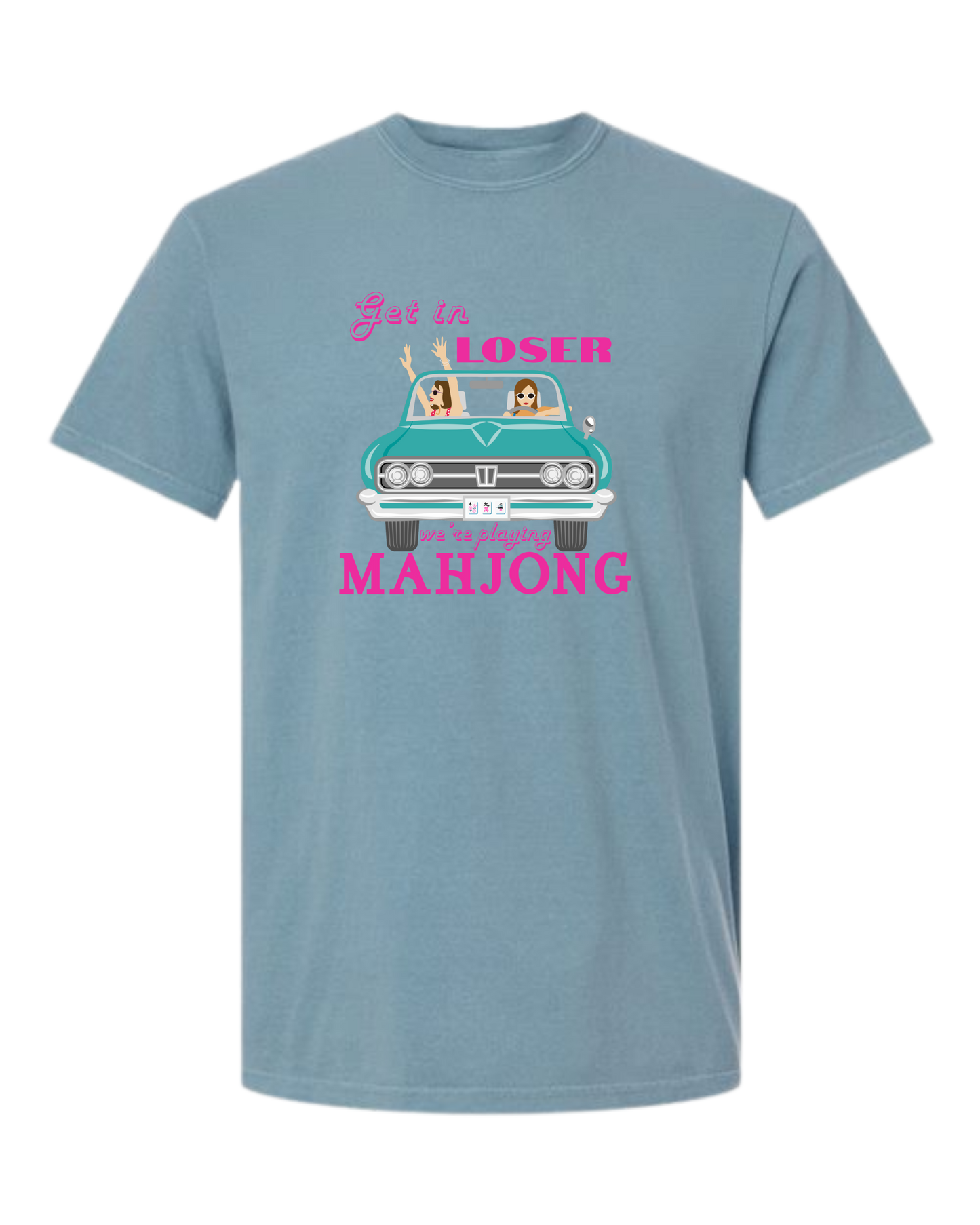 Get in Loser We're Playing Mahjong - Comfort Colors - Heavyweight Unisex Tee - Blues