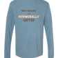 Not Moody. (just) Hormonally Gifted - Comfort Colors - Heavyweight Long Sleeve Tee - Blues & Greens