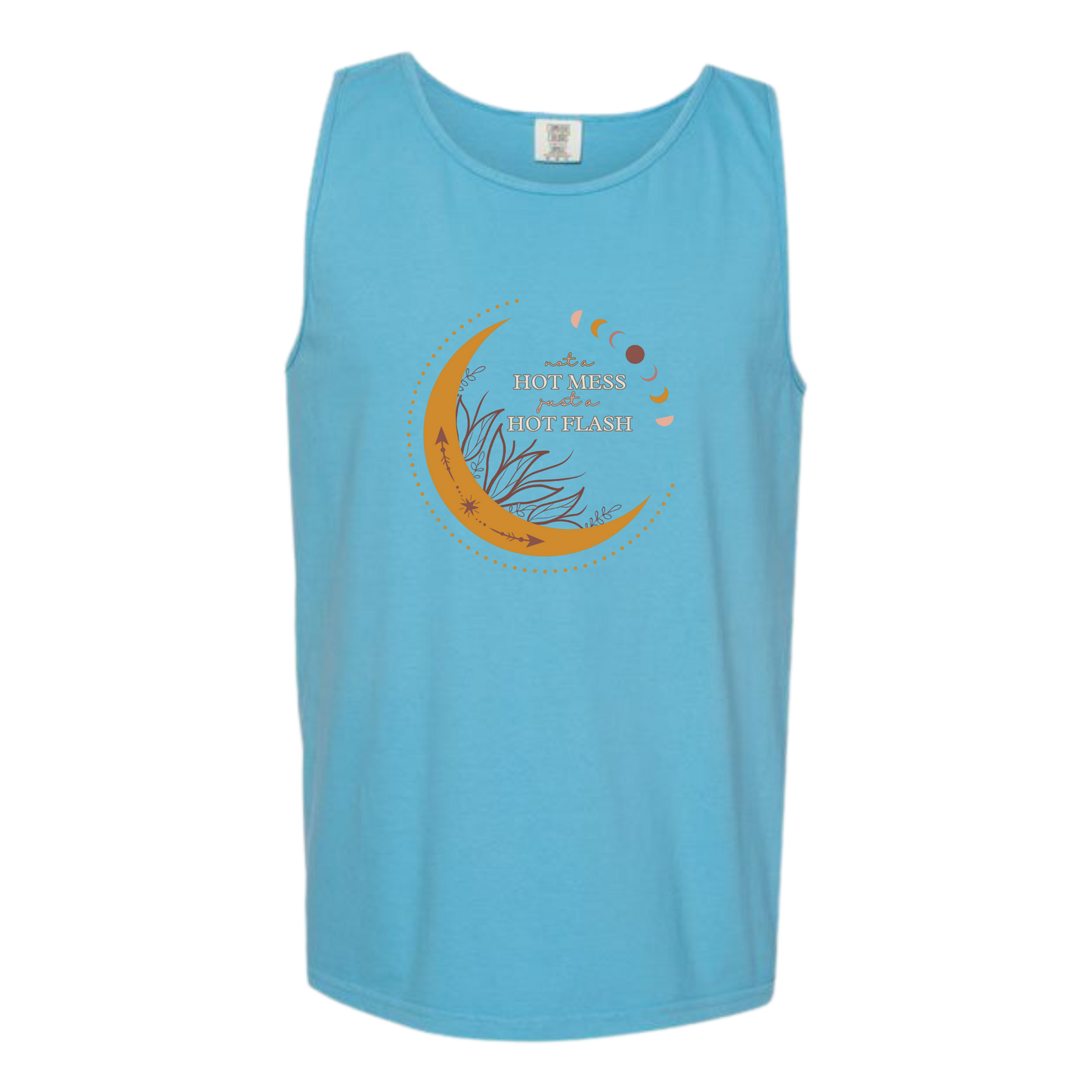 Not A Hot Mess Just A Hot Flash - Comfort Colors - Unisex Tank - Neutral Colors & Blues