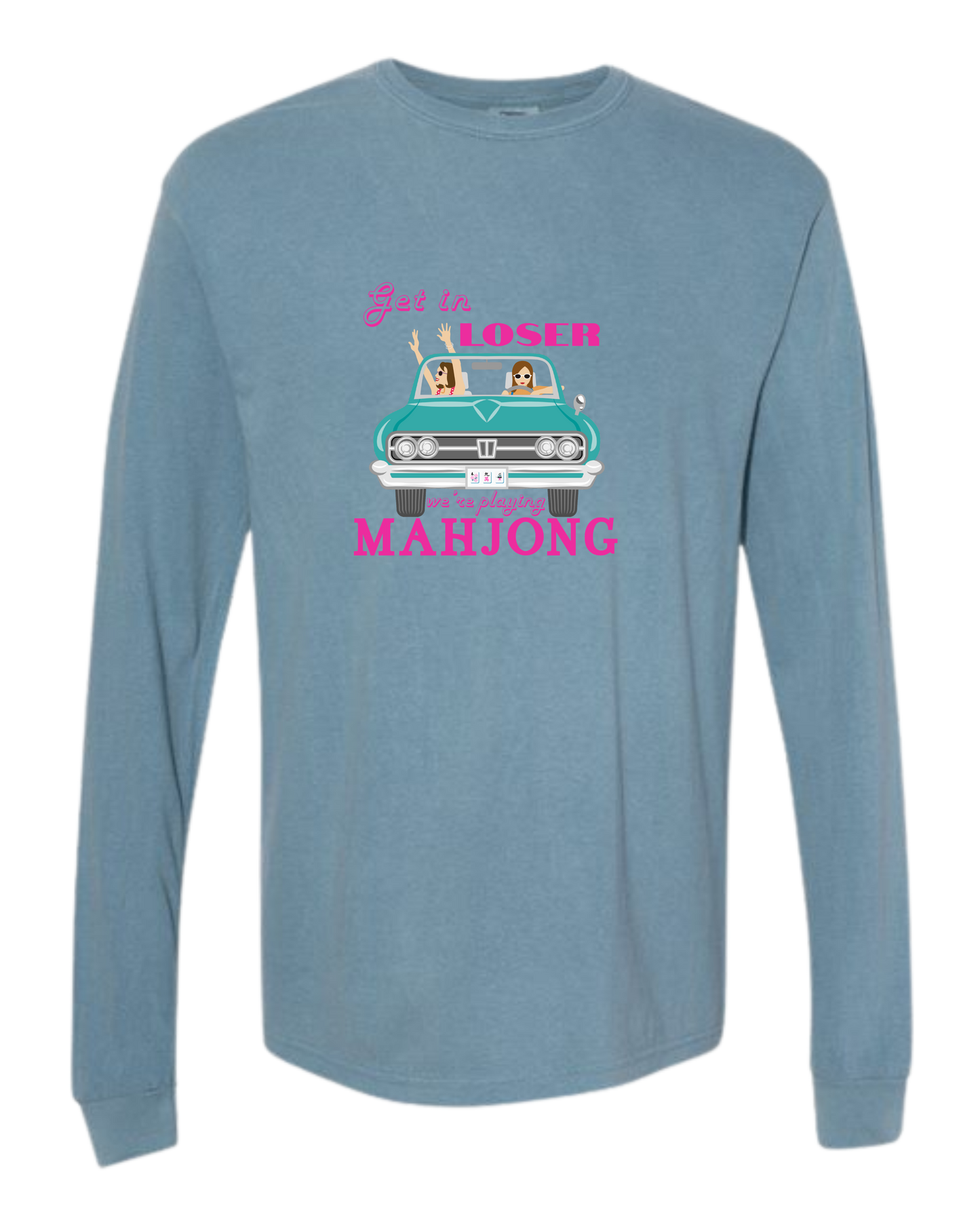 Get in Loser We're Playing Mahjong - Comfort Colors - Heavyweight Long Sleeve Tee - Blues & Greens