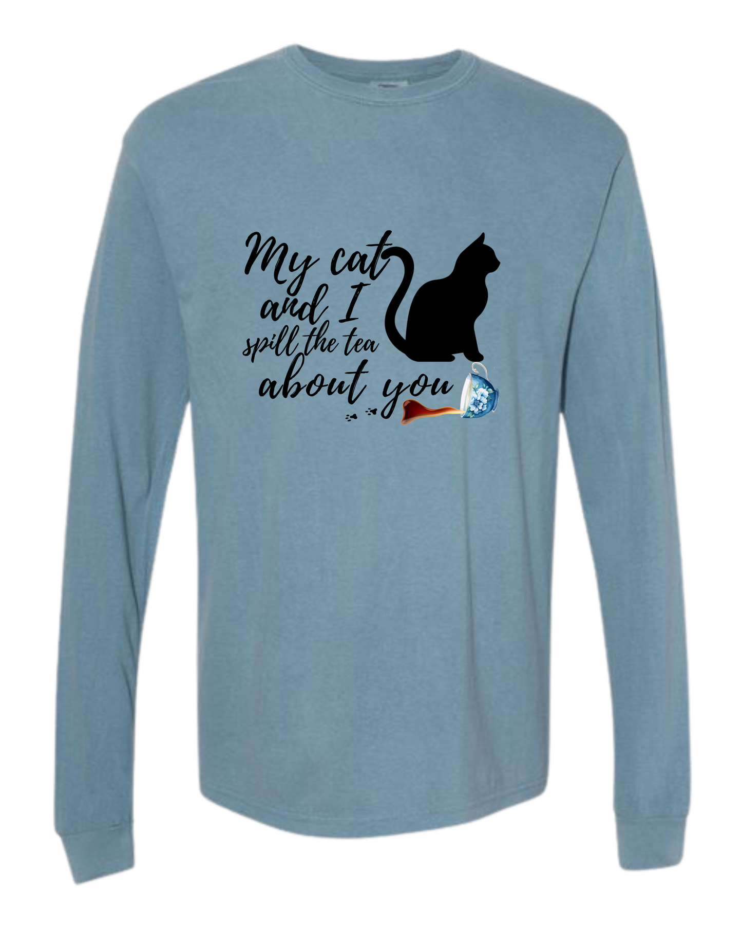 My Cat and I spill the tea about you - Comfort Colors - Heavyweight Long Sleeve Tee - Blues & Greens
