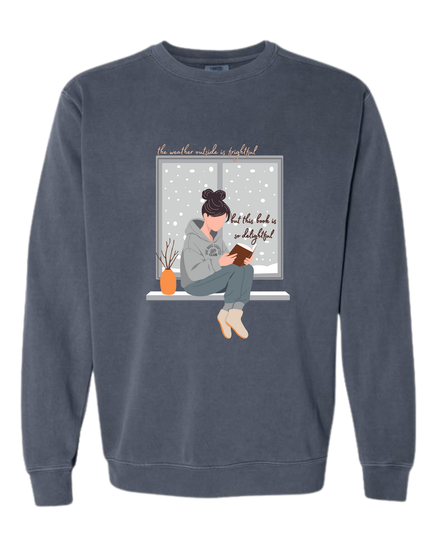 The Weather Outside is Frightful - Comfort Colors - Sweatshirt - Blues