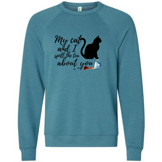 My Cat and I spill the tea about you - Sponge Fleece Raglan Sweatshirt - Blues, Greens, Purple, and Black