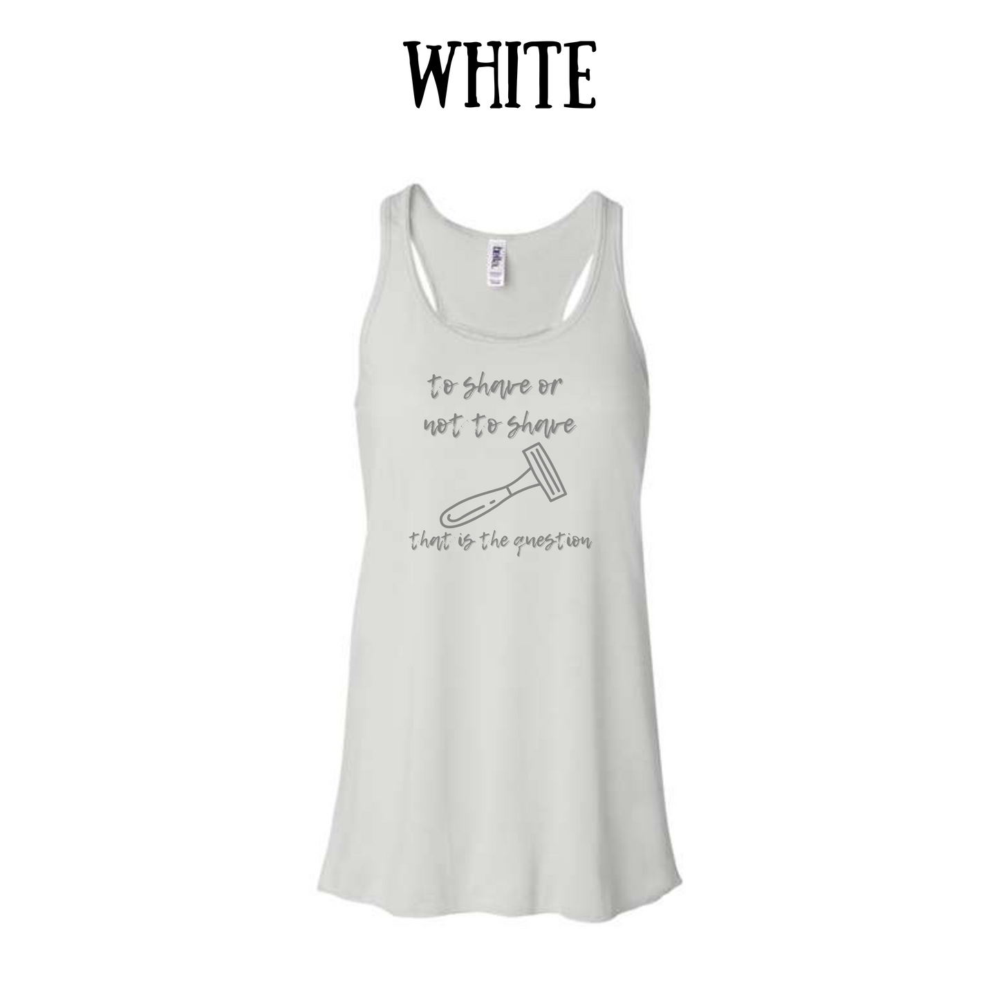 to shave or not to shave - women's flowy racerback tank