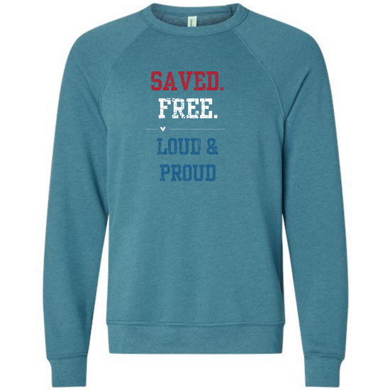 Saved. Free. Loud & Proud - Sponge Fleece Raglan Sweatshirt - Blues, Greens, Purple, and Black