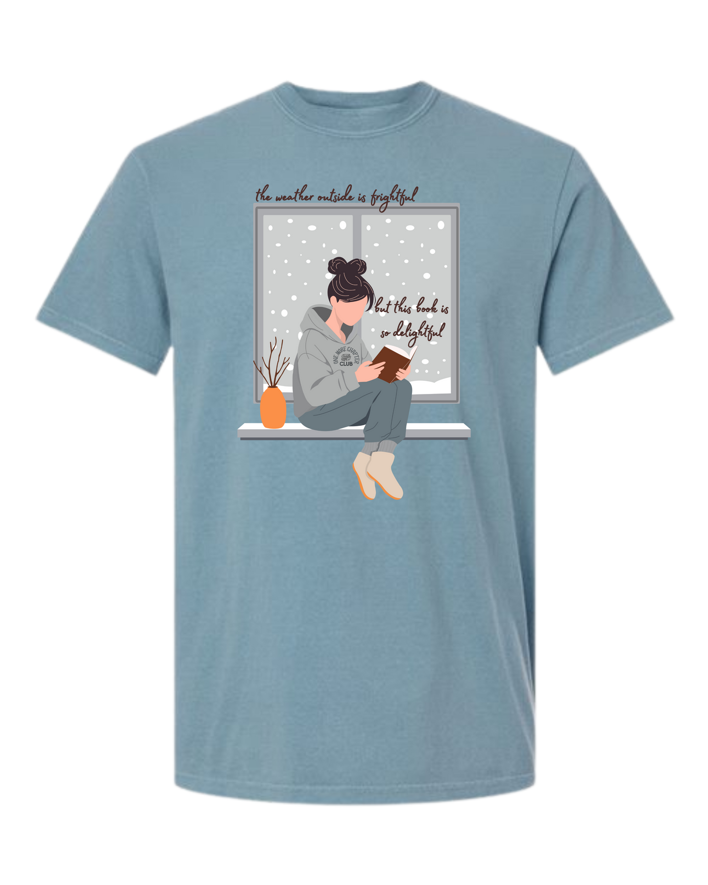 The Weather Outside is Frightful - Comfort Colors - Heavyweight Unisex Tee - Blues