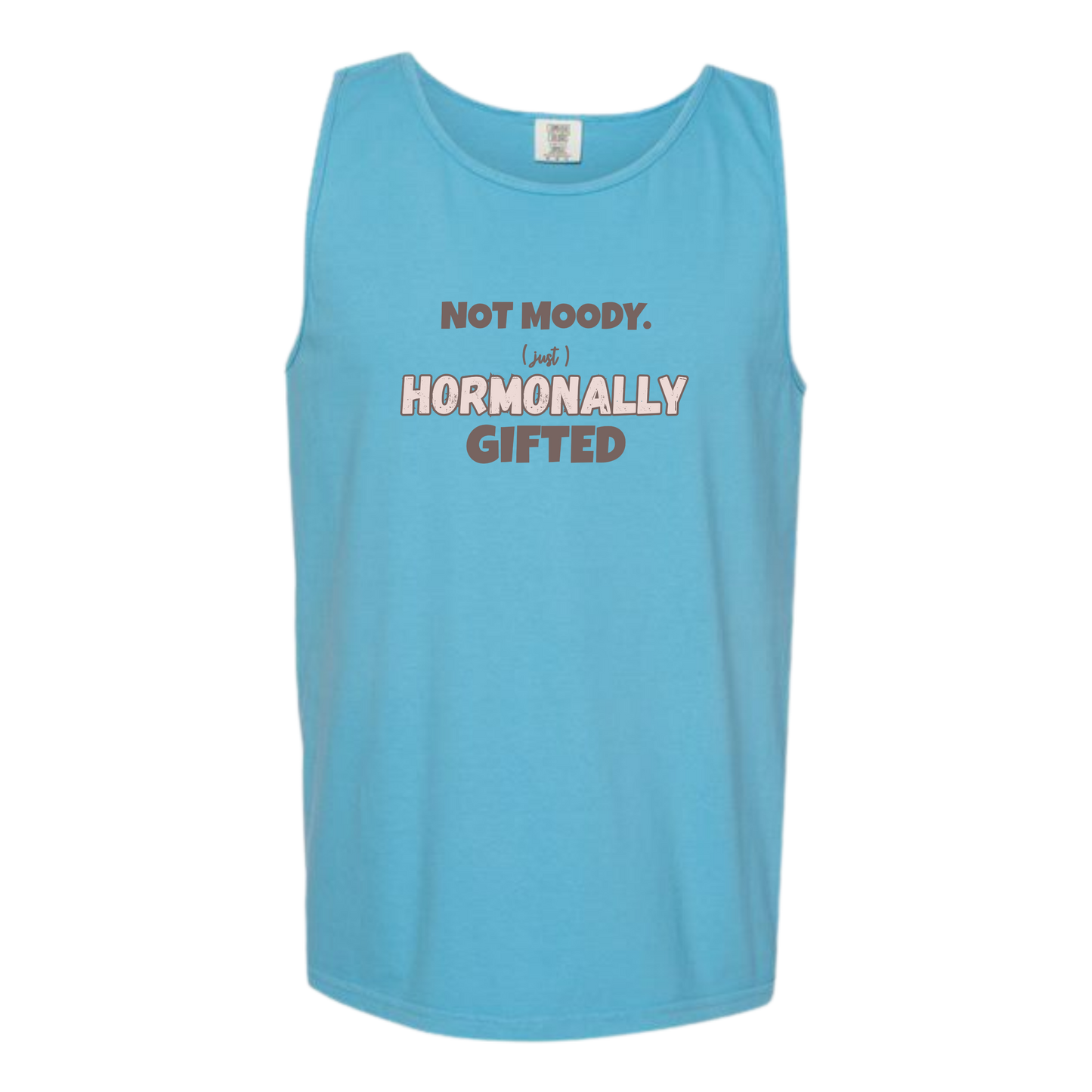 Not Moody. (just) Hormonally Gifted - Comfort Colors - Unisex Tank - Neutral Colors & Blues