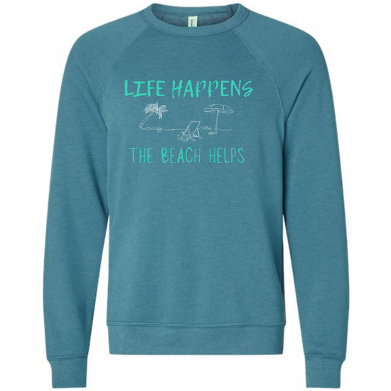 Life Happens The Beach Helps - Sponge Fleece Raglan Sweatshirt - Blues, Greens, Purple, and Black