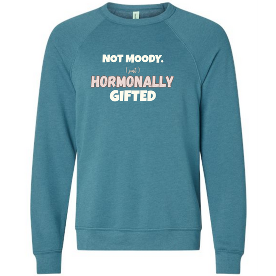 Not Moody. (just) Hormonally Gifted - Sponge Fleece Raglan Sweatshirt - Blues, Greens, Purple, and Black