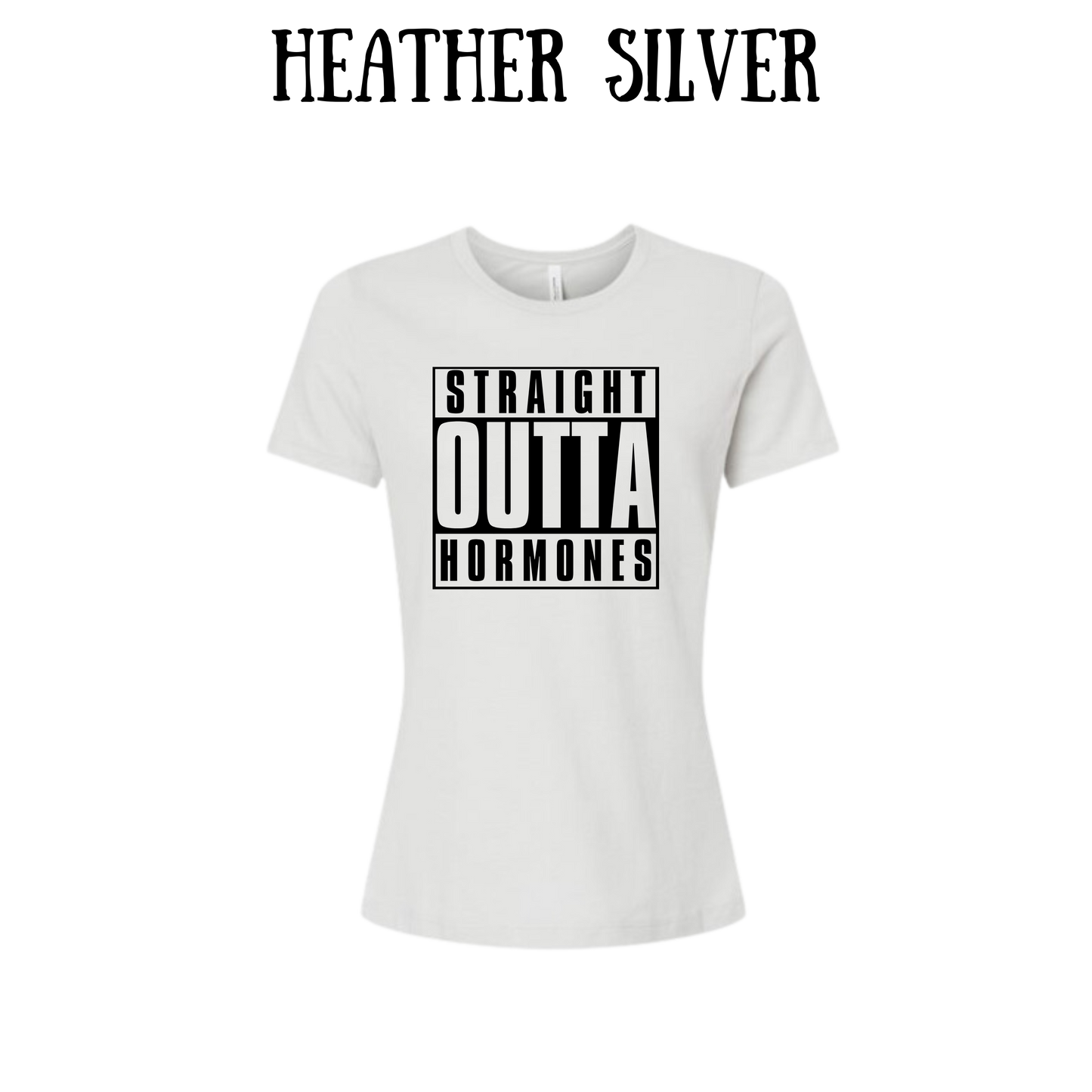 straight outta hormones - women's relaxed fit tee - neutrals