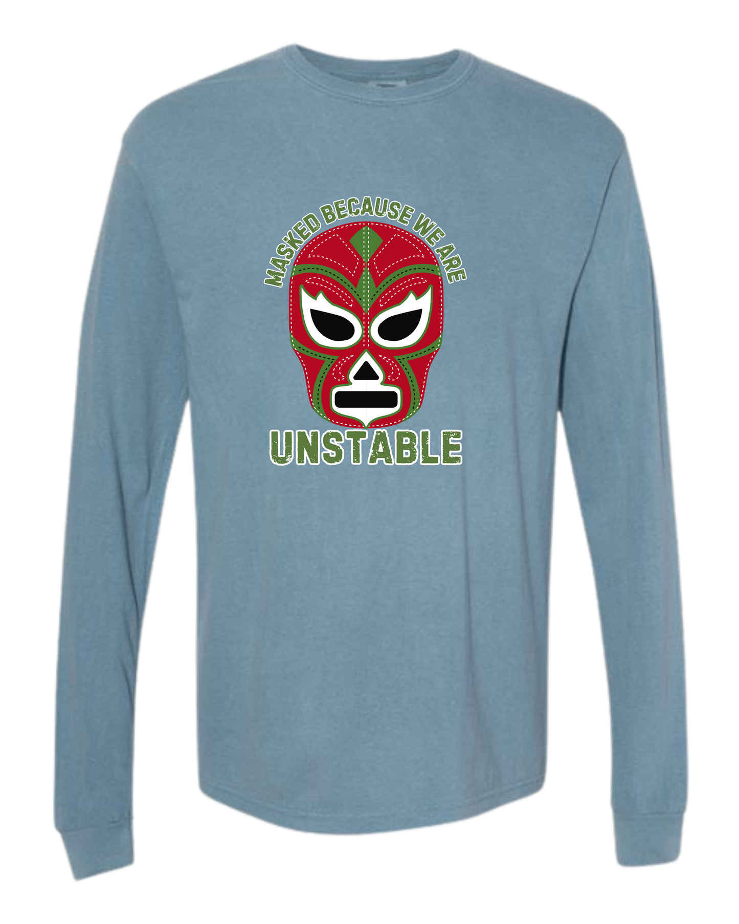 Masked Because We Are Unstable - Comfort Colors - Heavyweight Long Sleeve Tee - Blues & Greens