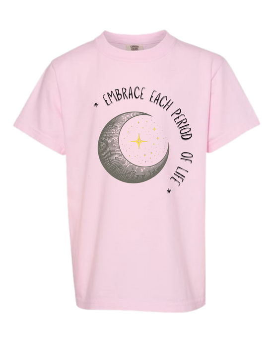 Embrace Each Period of Life - Comfort Colors - Heavyweight Youth Tee - Assorted Colors