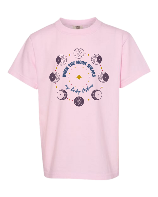 When The Moon Speaks My Body Listens - Comfort Colors - Heavyweight Youth Tee - Assorted Colors