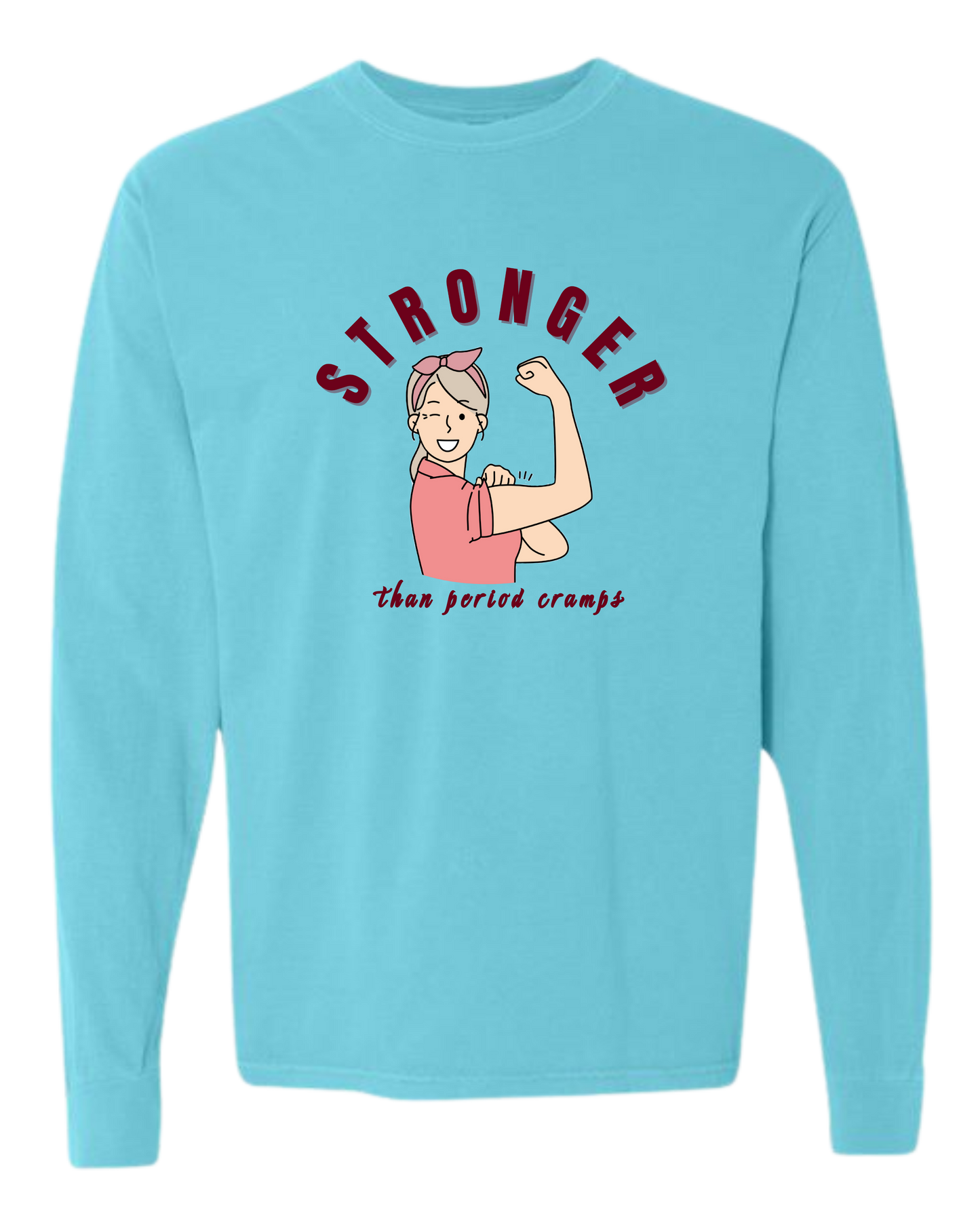 Stronger Than Period Cramps - Comfort Colors - Heavyweight Long Sleeve Tee - Blues & Greens