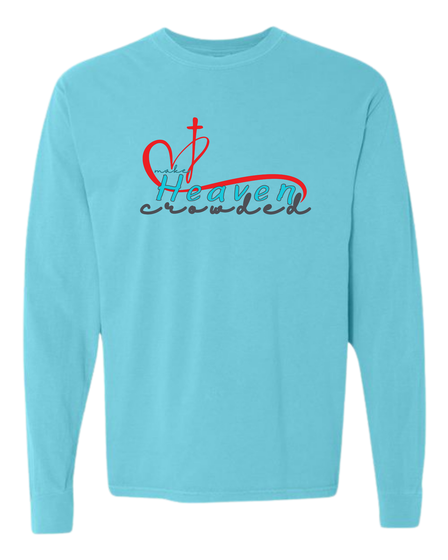 Make Heaven Crowded - Comfort Colors - Heavyweight Long Sleeve Tee - Blues & Greens