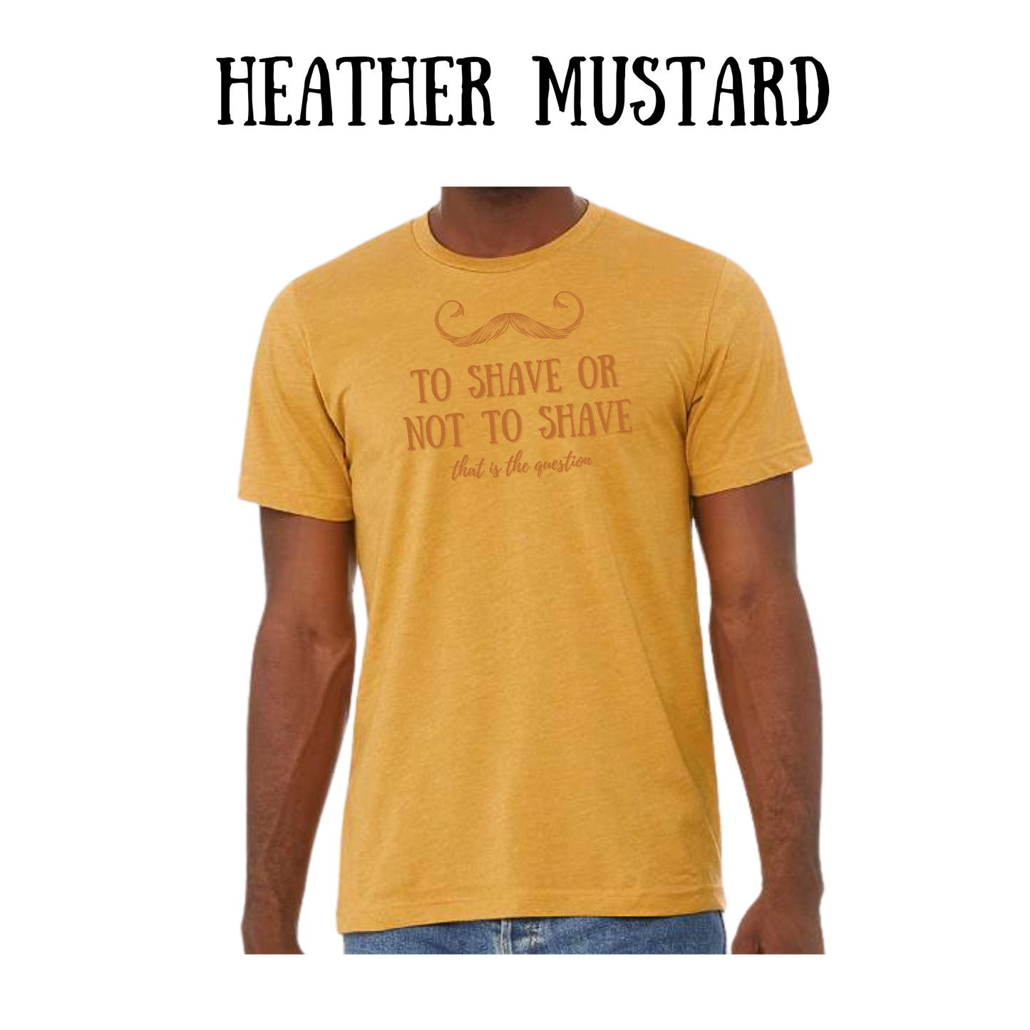 to shave or not to shave - unisex tee - yellows, oranges, reds