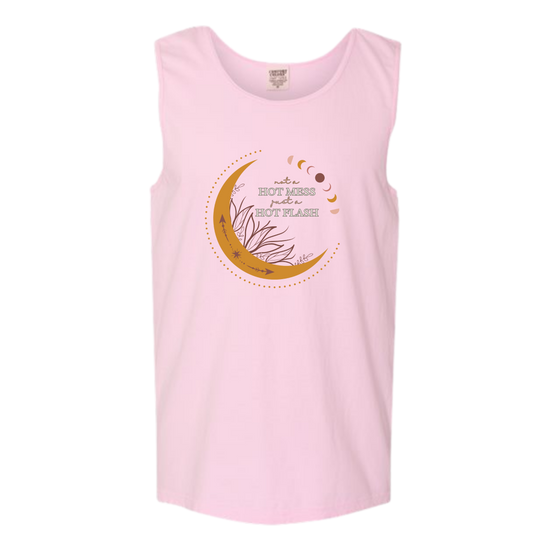 Not A Hot Mess Just A Hot Flash - Comfort Colors - Unisex Tank - Assorted Colors