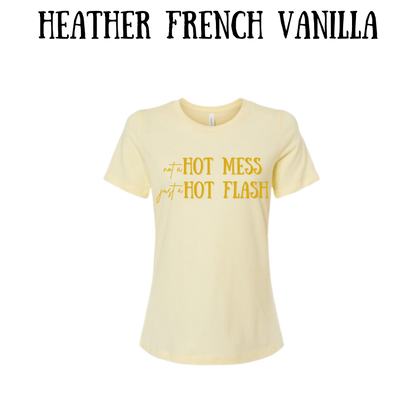 not a hot mess just a hot flash - women's relaxed fit tee - neutrals