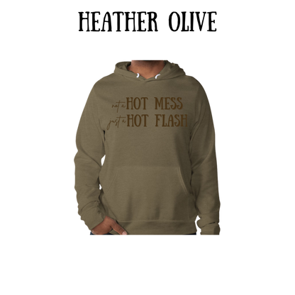 not a hot mess just a hot flash - sponge fleece hoodie - greens, neutrals