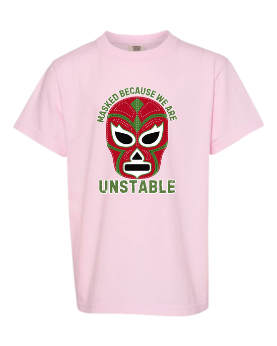 Masked Because We Are Unstable - Comfort Colors - Heavyweight Youth Tee - Assorted Colors