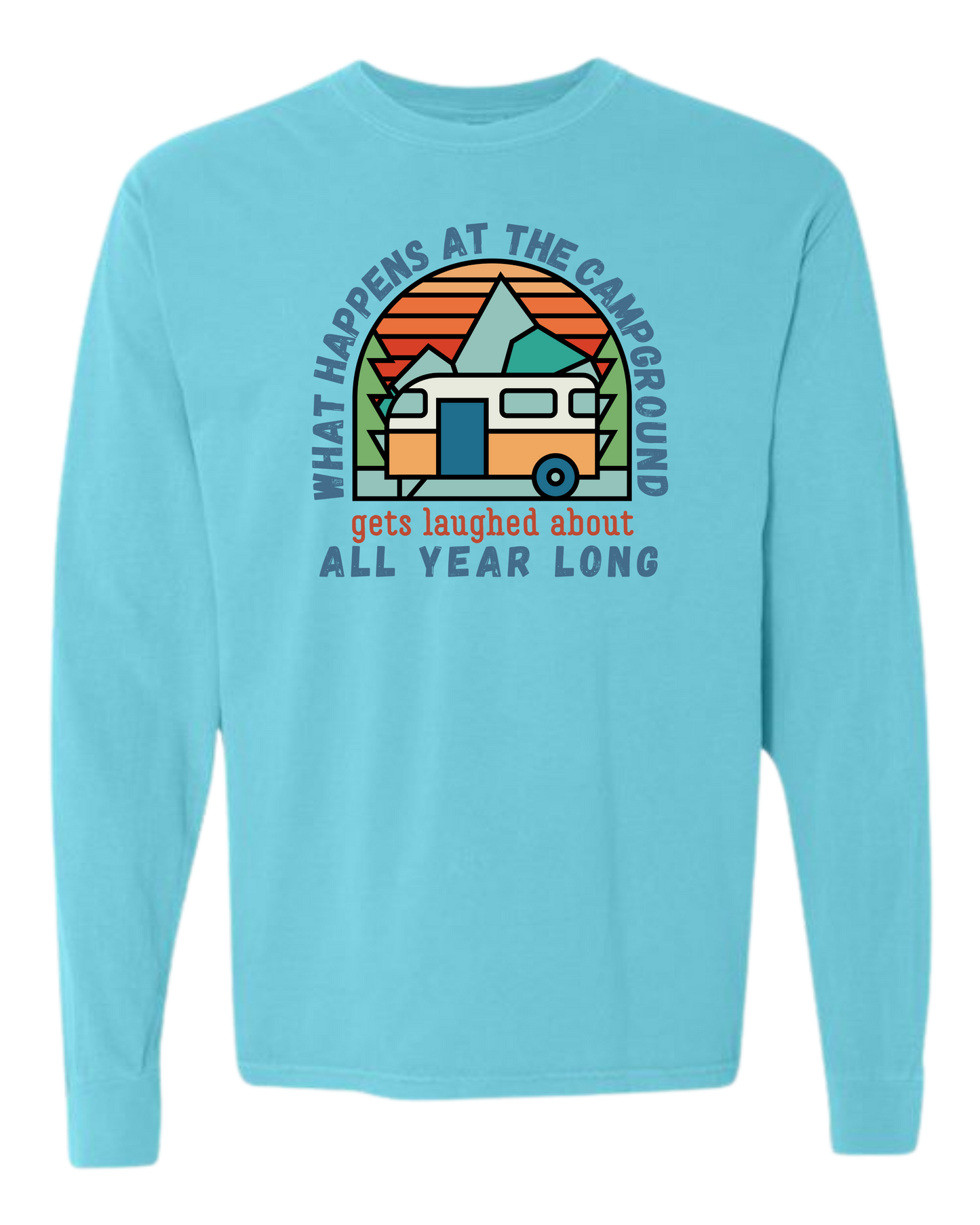 What Happens At The Campground - Comfort Colors - Heavyweight Long Sleeve Tee - Blues & Greens