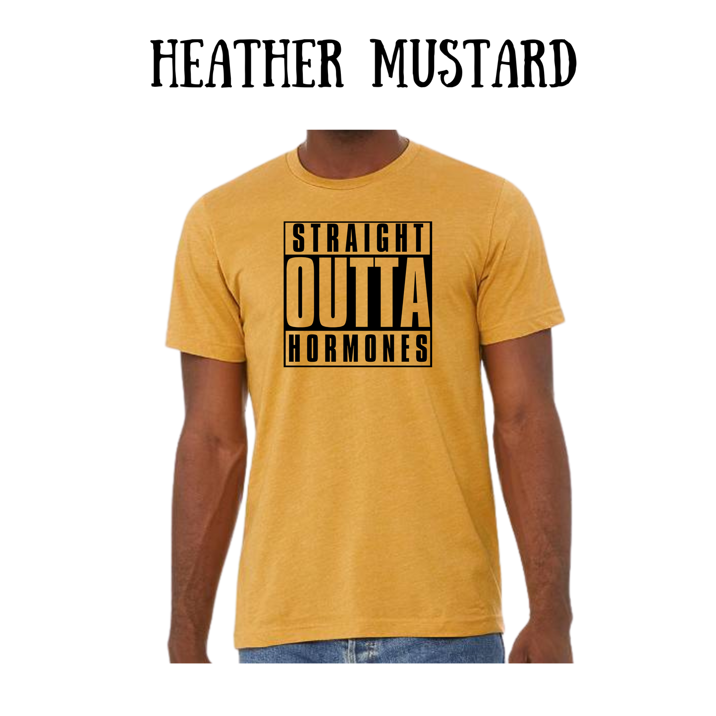 straight outta hormones - unisex tee - yellows, oranges, reds