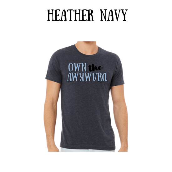own the awkward - unisex tee - blues