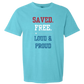 Saved. Free. Loud & Proud - Comfort Colors - Heavyweight Unisex Tee - Blues