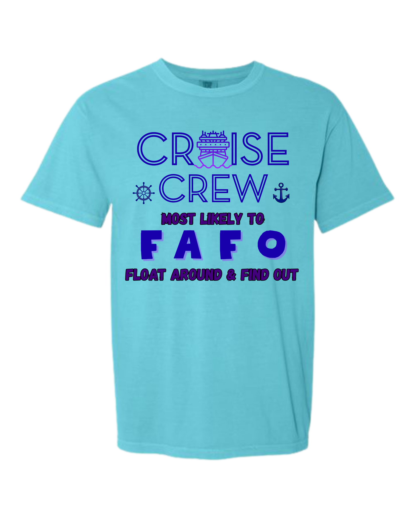 Cruise Crew Most Likely to FAFO Float Around & Find Out - Comfort Colors - Heavyweight Unisex Tee - Blues