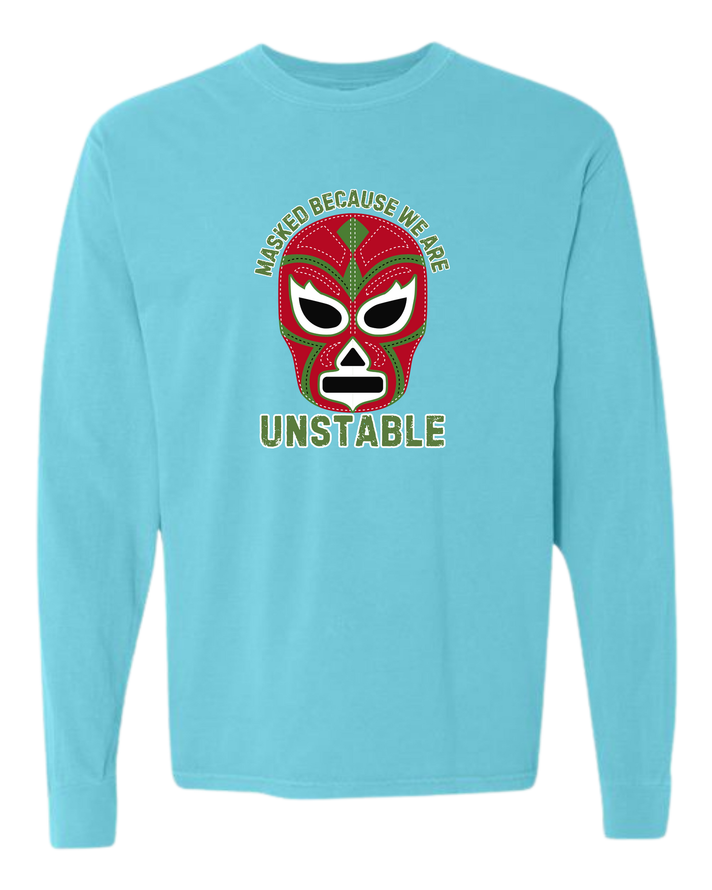 Masked Because We Are Unstable - Comfort Colors - Heavyweight Long Sleeve Tee - Blues & Greens