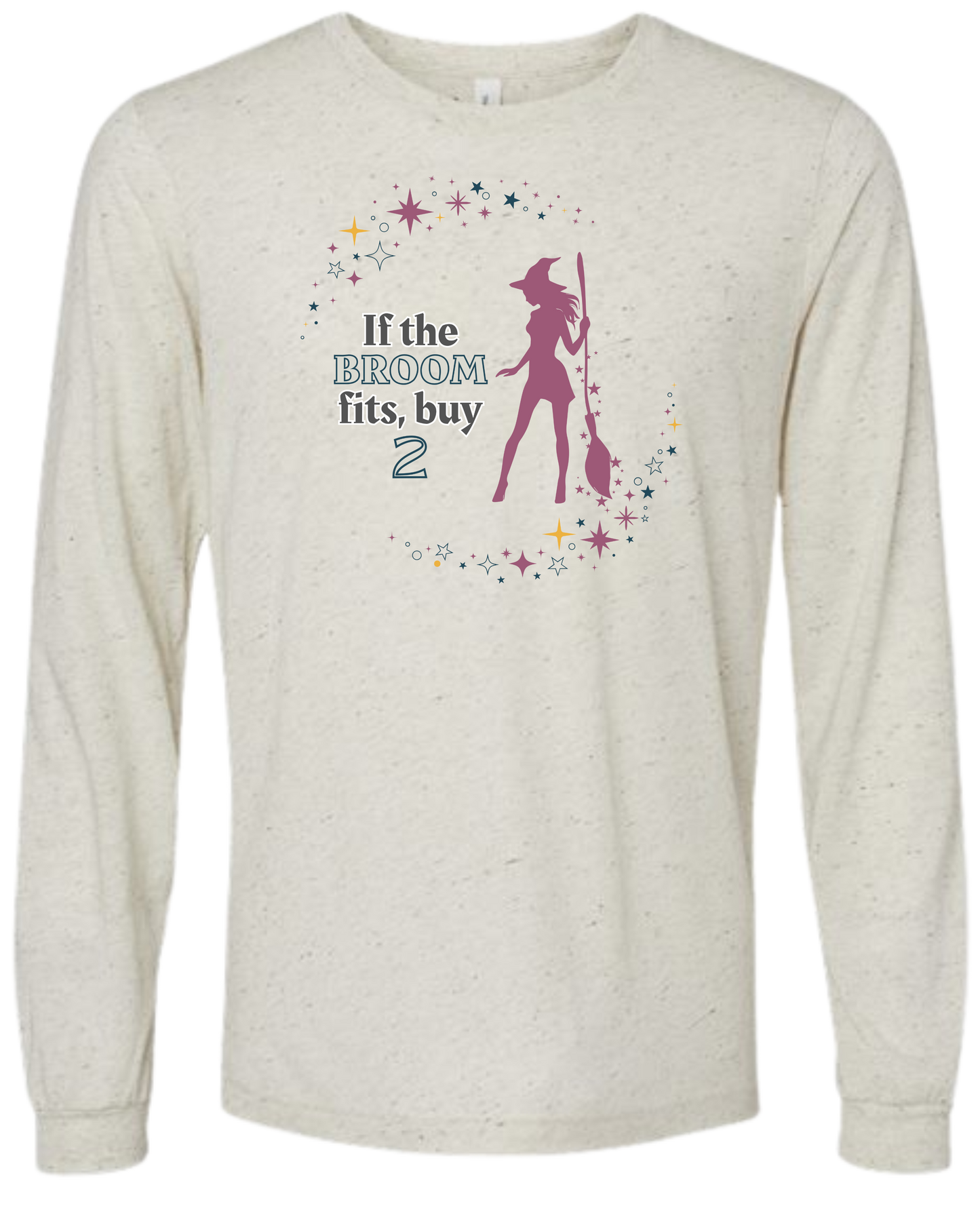 If The Broom Fits - Unisex Long Sleeve - Neutral Colors