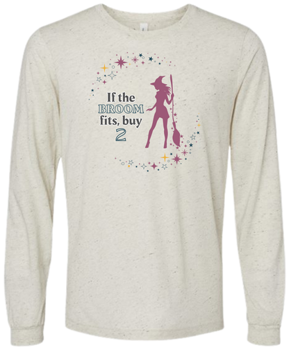 HP - If The Broom Fits - Unisex Long Sleeve - Neutral Colors